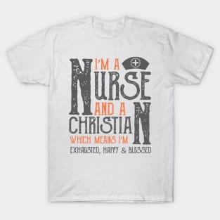 I Am A Christian And A Nurse T-Shirt